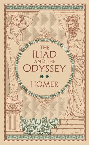 The Iliad and The Odyssey: (Barnes & Noble Collectible Classics: Omnibus Edition) (Barnes & Noble Leatherbound Classic Collection) (Barnes & Noble ... Iliad & The Odyssey (Collectible Editions)