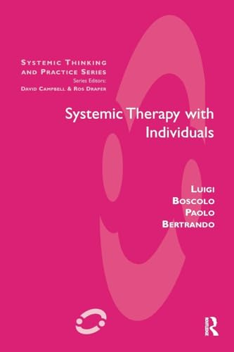 Systemic Therapy with Individuals (The Systemic Thinking and Practice Series)
