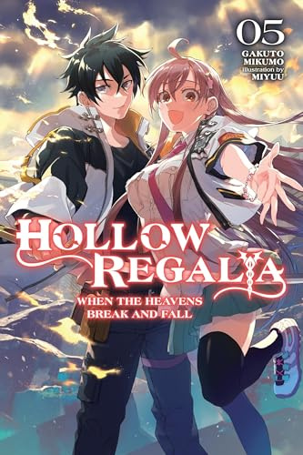 Hollow Regalia, Vol. 5 (light novel): When the Heavens Break and Fall (Volume 5)