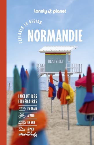 Lonely Planet - Guide Normandie Explorer la région 2026-2027: Randonnées, itinéraires à vélo, en train et en van
