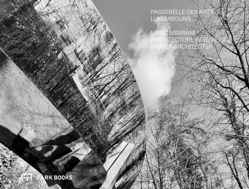 Passerelle des Arts, Luxembourg: Marc Mimram Architecture Ingénierie and Fabeck Architectes