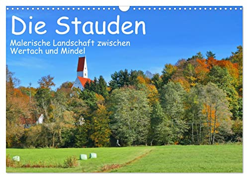 Die Stauden - Malerische Landschaft zwischen Wertach und Mindel (Wandkalender 2026 DIN A3 quer), CALVENDO Monatskalender: Malerische Bilder einer Landschaft zwischen Wald und Wiesen (CALVENDO Orte)