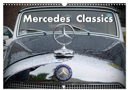 Mercedes Classics (Wandkalender 2026 DIN A3 quer), CALVENDO Monatskalender: Zweifellos ist Daimler Benz eine seit jahrzente erfolgreiche Brutstätte ... Stuttgart sind wahre K (CALVENDO Mobilitaet)