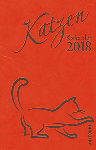 Katzen Kalender 2018 (Taschenkalender): Taschenkalender. Mit Ferienterminen und Jahresübersicht