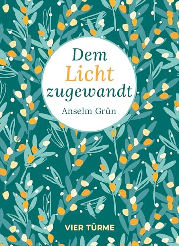Dem Licht zugewandt: Bibliothek der Lebenskunst