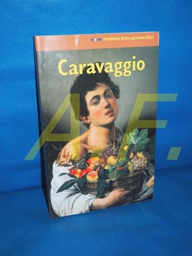 Caravaggio. Berühmte Maler auf einen Blick