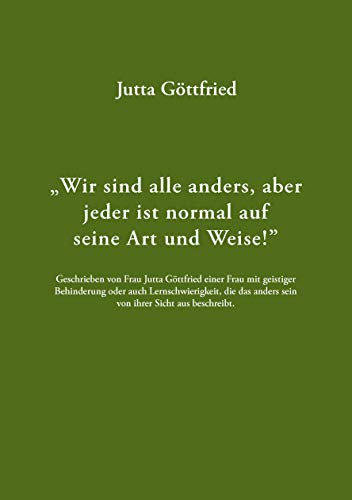 Wir sind alle anders, aber jeder ist normal auf seine Art und Weise!