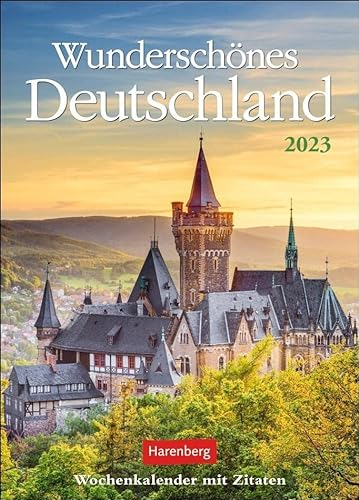 Wunderschönes Deutschland Wochenkalender 2023. Terminkalender mit Zitaten und den schönsten Ecken Deutschlands. Beeindruckender Foto-Kalender mit Raum für Notizen und Ausflugsplanung.: mit Zitaten