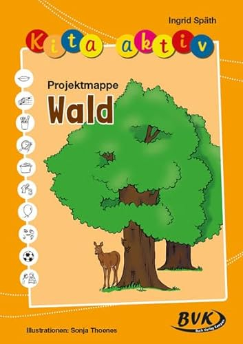 Kita aktiv Projektmappe Wald (Kita aktiv: Differenziertes Material für den Kindergarten)