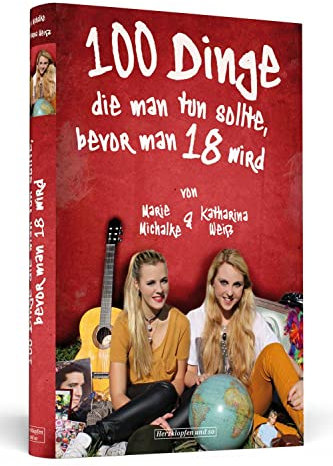 100 Dinge, die man tun sollte, bevor man 18 wird