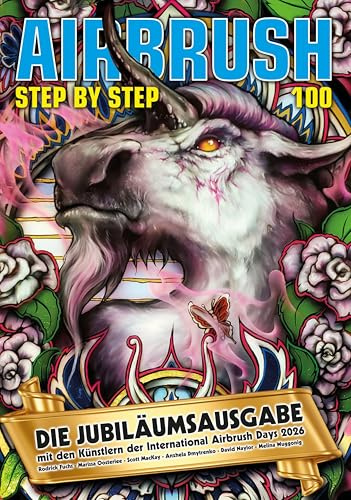 Airbrush Step by Step 100: Die Jubiläumsausgabe (Airbrush Step by Step Magazin)