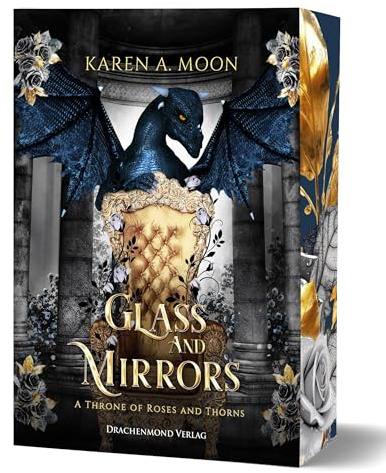 Glass and Mirrors: Die Fortsetzung der spannenden High Romantasy Saga | Softcover mit Farbschnitt-Garantie (A Throne of Roses and Thorns)