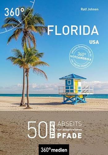 Florida - USA: 50 Tipps abseits der ausgetretenen Pfade
