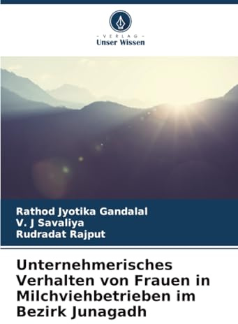 Unternehmerisches Verhalten von Frauen in Milchviehbetrieben im Bezirk Junagadh: DE