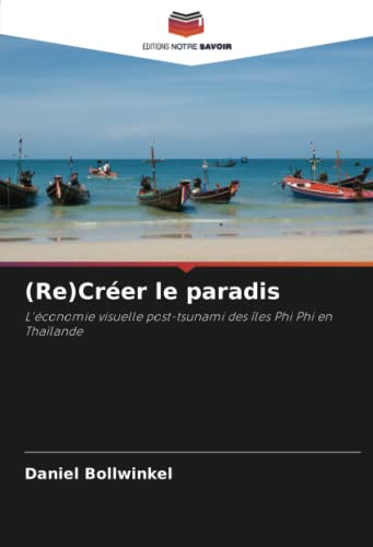 (Re)Créer le paradis: L'économie visuelle post-tsunami des îles Phi Phi en Thaïlande