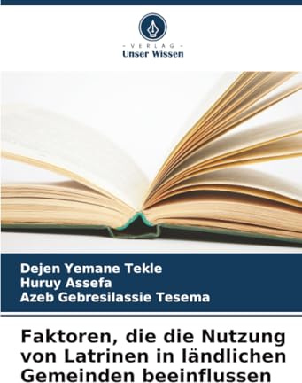 Faktoren, die die Nutzung von Latrinen in ländlichen Gemeinden beeinflussen