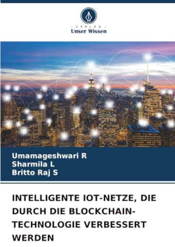 INTELLIGENTE IOT-NETZE, DIE DURCH DIE BLOCKCHAIN-TECHNOLOGIE VERBESSERT WERDEN