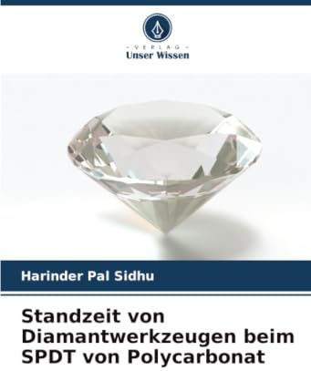 Standzeit von Diamantwerkzeugen beim SPDT von Polycarbonat: DE