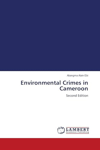 Environmental Crimes in Cameroon: Second Edition