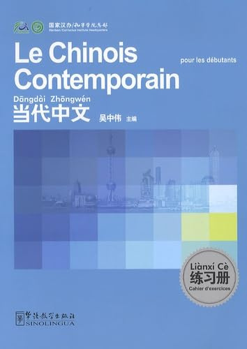 Le chinois contemporain pour les debutants - Cahier d'exercices