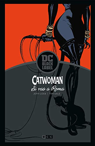 Catwoman: Si vas a Roma... (Biblioteca DC Black Label) (2a edición) (Grandes autores Batman: Jeph Loeb y Tim Sale)