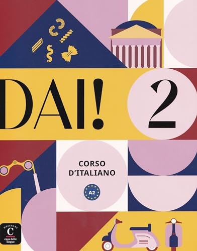Dai! 2 – Livre de l’élève + cahier d’exercices. A2: corso d'Italiano