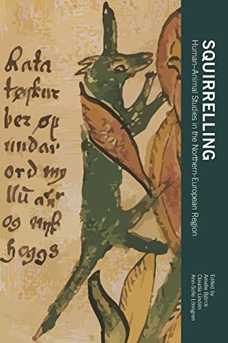 Squirrelling: Human-Animal Studies in the Northern-European Region (Södertörn Academic Studies, Band 89)
