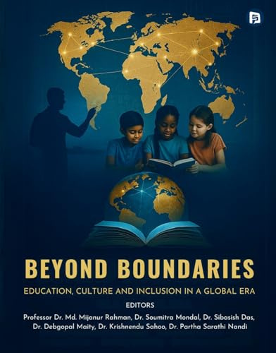BEYOND BOUNDARIES: EDUCATION, CULTURE AND INCLUSION IN A GLOBAL ERA