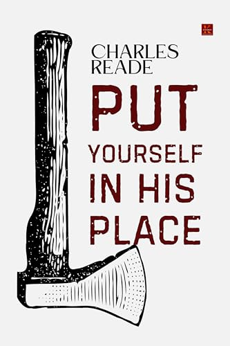 PUT YOURSELF IN HIS PLACE