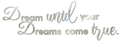 Desuibao Wandtattoo, Motiv: Dream Until Your Dreams Come True, Acryl-Spiegel, inspirierende Zitate, groß, abnehmbar, motivierender Spruch, zum Abziehen und Aufkleben, Familienkunst-Dekor für Zuhause