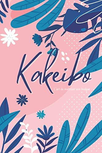 Kakeibo carnet de compte: Nouvelle version - agenda pour tenir son budget mois par mois - non daté
