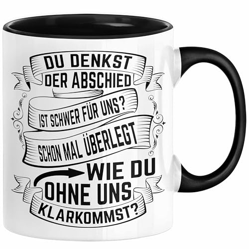 Trendation - Jobwechsel Tasse Geschenk Neuer Job Du Denkst Der Abschied Ist Schwer Für Uns Neuer Job Kollegin Abschiedsgeschenk (Schwarz)