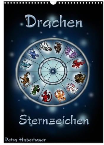Drachen-Sternzeichen (Wandkalender 2026 DIN A3 hoch), CALVENDO Monatskalender: Niedlicher Drachen - Sternzeichenkalender aus dem Reich der Astrologie. (CALVENDO Kunst)