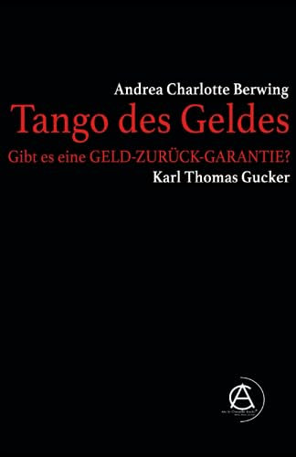 Tango des Geldes: Gibt es eine GELD-ZURÜCK-GARANTIE?