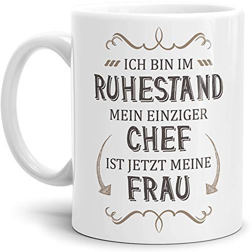 Tassendruck Geschenk-Tasse Zum Ruhestand mit Lustigem Spruch:Mein einziger Chef ist Jetzt Meine Frau/Rente/Rentner/Pension/Abschieds-Geschenk/Weiss