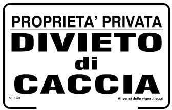 GLOBAL CARTELLO SEGNALETICO - Proprietà privata divieto di caccia - Segnale Adesivo Resistente, Pannello in Forex, Pannello In Alluminio (Adesivo, 20x31 cm)