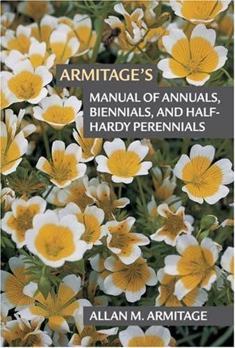 Armitage's Manual of Annuals, Biennials and Half-hardy Perennials