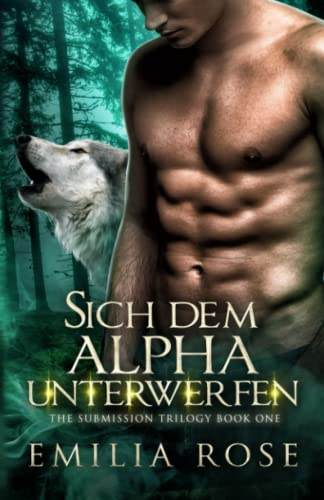 Sich dem Alpha unterwerfen (The Submission Trilogy, Band 1)