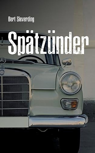 Spätzünder: Vollständig überarbeitete Neuausgabe