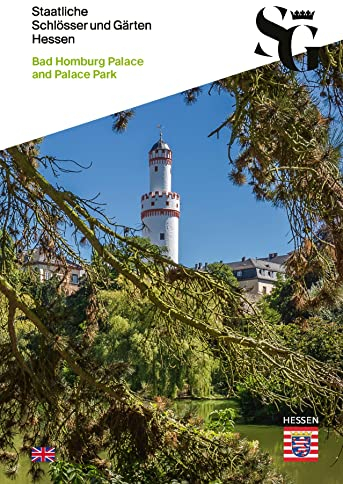 Bad Homburg Palace and Palace Park (kulturschätze kompakt)