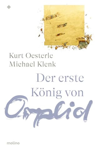 Der erste König von Orplid: Ludwig Amandus Bauer – Schriftsteller, Mörikefreund und Pfarrerssohn aus Hohenlohe