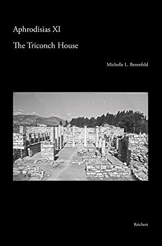 The Triconch House (Aphrodisias, Band 11)
