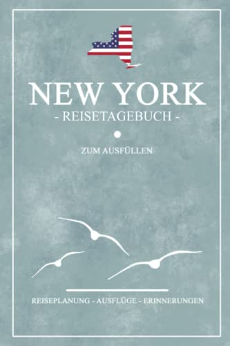 New York Reisetagebuch zum Ausfüllen: Kleines Notizbuch für den Urlaub / Amerika Flagge Reisebuch Geschenk / State New York Reise Tagebuch / Backpacking und Road Trip Souvenirs USA