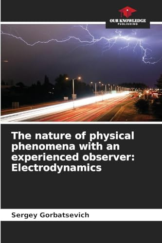 The nature of physical phenomena with an experienced observer: Electrodynamics: DE
