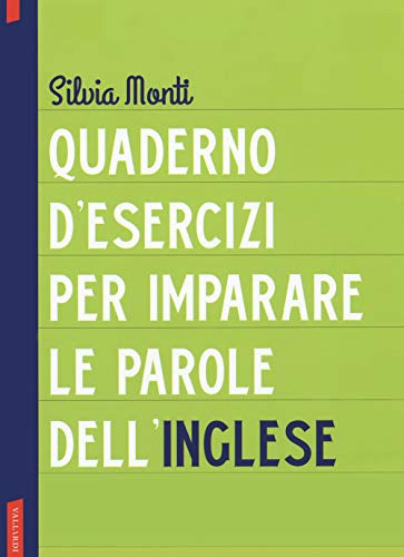 Quaderno d'esercizi per imparare le parole dell'inglese (Vol. 1)