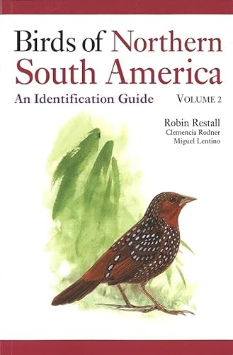 Birds of Northern South America: An Identification Guide, Volume 2: Plates and Maps