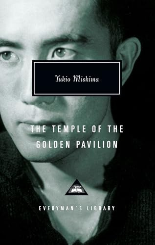 The Temple of the Golden Pavilion: Introduction by Donald Keene (Everyman's Library Contemporary Classics Series)