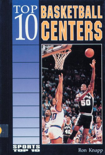 Top 10 Basketball Centers (Sports Top 10)