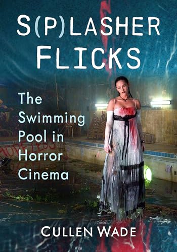 S(p)lasher Flicks: The Swimming Pool in Horror Cinema