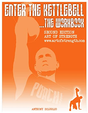 Enter The Kettlebell Workbook: Art Of Strength